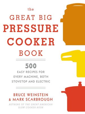 cover image of The Great Big Pressure Cooker Book